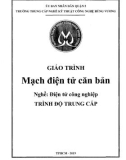 Giáo trình Mạch điện tử căn bản (Nghề: Điện tử công nghiệp) - Trường TCN Kỹ thuật công nghệ Hùng Vương