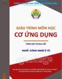 Giáo trình Cơ ứng dụng (Nghề Công nghệ ô tô - Trình độ Trung cấp): Phần 1 - CĐ GTVT Trung ương I