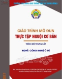 Giáo trình Thực tập nguội cơ bản (Nghề Công nghệ ô tô - Trình độ Trung cấp) - CĐ GTVT Trung ương I