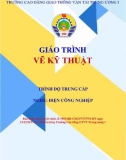 Giáo trình Vẽ kỹ thuật (Nghề Điện công nghiệp - Trình độ Trung cấp) - CĐ GTVT Trung ương I