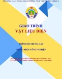 Giáo trình Vật liệu điện (Nghề Điện công nghiệp - Trình độ Trung cấp) - CĐ GTVT Trung ương I