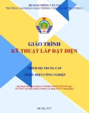 Giáo trình Kỹ thuật lắp đặt điện (Nghề Điện công nghiệp - Trình độ Trung cấp): Phần 1 - CĐ GTVT Trung ương I