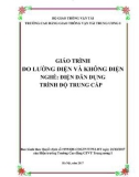 Giáo trình Đo lường điện và không điện (Nghề Điện dân dụng - Trình độ Trung cấp) - CĐ GTVT Trung ương I