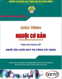 Giáo trình Nguội cơ bản (Nghề Sửa chữa máy thi công xây dựng – Trình độ trung cấp) – CĐ GTVT Trung ương I