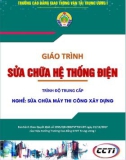 Giáo trình Sửa chữa hệ thống điện (Nghề Sửa chữa máy thi công xây dựng – Trình độ trung cấp): Phần 1 – CĐ GTVT Trung ương I