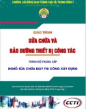 Giáo trình Sửa chữa và bảo dưỡng thiết bị công tác (Nghề Sửa chữa máy thi công xây dựng – Trình độ trung cấp): Phần 2 – CĐ GTVT Trung ương I