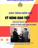 Giáo trình Kỹ năng giao tiếp (Nghề Kỹ thuật máy lạnh và điều hòa không khí - Trình độ Trung cấp) - CĐ GTVT Trung ương I