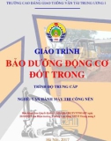 Giáo trình Bảo dưỡng động cơ đốt trong (Nghề Vận hành máy thi công nền đường - Trình độ Trung cấp): Phần 1 - CĐ GTVT Trung ương I