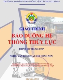 Giáo trình Bảo dưỡng hệ thống thủy lực (Nghề Vận hành máy thi công nền đường - Trình độ Trung cấp) - CĐ GTVT Trung ương I