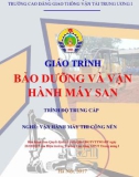 Giáo trình Bảo dưỡng và vận hành máy san (Nghề Vận hành máy thi công nền đường - Trình độ Trung cấp) - CĐ GTVT Trung ương I