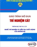 Giáo trình Thí nghiệm cát (Nghề Thí nghiệm và kiểm tra chất lượng cầu đường bộ - Trình độ Trung cấp): Phần 1 - CĐ GTVT Trung ương I