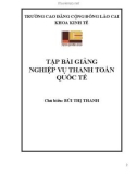 Tập bài giảng Nghiệp vụ thanh toán quốc tế - Trường Cao đẳng Cộng đồng Lào Cai