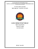 Giáo trình Vẽ kỹ thuật (Nghề: Cắt gọt kim loại - Cao đẳng): Phần 1 - Trường CĐ nghề Việt Nam - Hàn Quốc thành phố Hà Nội