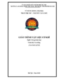 Giáo trình Vật liệu cơ khí (Nghề: Cắt gọt kim loại - Cao đẳng): Phần 1 - Trường CĐ nghề Việt Nam - Hàn Quốc thành phố Hà Nội