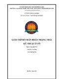 Giáo trình Chẩn đoán trạng thái kỹ thuật ô tô (Nghề: Công nghệ ô tô - Cao đẳng): Phần 1 - Trường CĐ nghề Việt Nam - Hàn Quốc thành phố Hà Nội