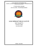 Giáo trình Kỹ thuật lái ô tô (Nghề: Công nghệ ô tô - Cao đẳng): Phần 1 - Trường CĐ nghề Việt Nam - Hàn Quốc thành phố Hà Nội