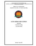 Giáo trình Tiện cơ bản (Nghề: Hàn - Cao đẳng): Phần 1 - Trường CĐ nghề Việt Nam - Hàn Quốc thành phố Hà Nội