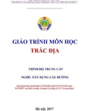 Giáo trình Trắc địa (Nghề Xây dựng cầu đường – Trình độ trung cấp) – Trường CĐ GTVT Trung ương I