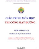 Giáo trình Thi công mặt đường (Nghề Xây dựng cầu đường – Trình độ trung cấp) – Trường CĐ GTVT Trung ương I