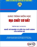 Giáo trình Địa chất cơ đất (Nghề Thí nghiệm và kiểm tra chất lượng cầu đường bộ - Trình độ cao đẳng) – Trường CĐ GTVT Trung ương I