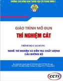 Giáo trình Thí nghiệm cát (Nghề Thí nghiệm và kiểm tra chất lượng cầu đường bộ - Trình độ cao đẳng): Phần 1 – Trường CĐ GTVT Trung ương I