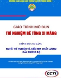 Giáo trình Thí nghiệm bê tông xi măng (Nghề Thí nghiệm và kiểm tra chất lượng cầu đường bộ - Trình độ cao đẳng) – Trường CĐ GTVT Trung ương I