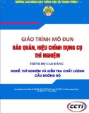 Giáo trình Bảo quản, hiệu chỉnh dụng cụ thí nghiệm (Nghề Thí nghiệm và kiểm tra chất lượng cầu đường bộ - Trình độ cao đẳng) – Trường CĐ GTVT Trung ương I