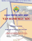 Giáo trình Vận hành máy xúc (Nghề Vận hành máy thi công nền - Trình độ Cao đẳng) - CĐ GTVT Trung ương I