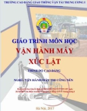 Giáo trình Vận hành máy xúc lật (Nghề Vận hành máy thi công nền - Trình độ Cao đẳng) - CĐ GTVT Trung ương I