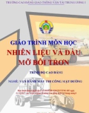 Giáo trình Nhiên liệu và dầu mỡ bôi trơn (Nghề Vận hành máy thi công mặt đường - Trình độ Cao đẳng) - CĐ GTVT Trung ương I