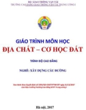 Giáo trình Địa chất - Cơ học đất (Nghề Xây dựng cầu đường – Trình độ cao đẳng) – Trường CĐ GTVT Trung ương I