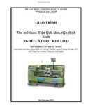 Giáo trình Tiện lệch tâm, tiện định hình (Nghề: Cắt gọt kim loại - Cao đẳng) - Tổng cục Dạy nghề