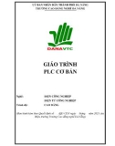 Giáo trình PLC cơ bản (Nghề: Điện công nghiệp và Điện tử công nghiệp - Cao đẳng): Phần 1 - Trường CĐ nghề Đà Nẵng