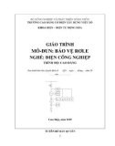 Giáo trình Bảo vệ Rơle (Nghề: Điện công nghiệp - Cao đẳng): Phần 1 - Trường Cao đẳng Cơ điện Xây dựng Việt Xô