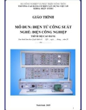 Giáo trình Điện tử công suất (Nghề: Điện công nghiệp - Cao đẳng): Phần 1 - Trường Cao đẳng Cơ điện Xây dựng Việt Xô