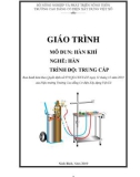 Giáo trình Hàn khí (Nghề: Hàn - Trung cấp) - Trường Cao đẳng Cơ điện Xây dựng Việt Xô