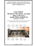 Giáo trình Bảo dưỡng - sửa chữa động cơ đốt trong (Nghề: Công nghệ ô tô - Cao đẳng): Phần 1 - Trường Cao đẳng Cơ điện Xây dựng Việt Xô