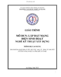 Giáo trình Lắp đặt mạng điện sinh hoạt (Nghề: Kỹ thuật xây dựng - Trình độ Cao đẳng) - Trường Cao đẳng Nghề An Giang