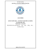 Giáo trình An toàn và bảo hộ lao động (Nghề: Hàn - Cao đẳng) - Trường Cao đẳng nghề Xây dựng