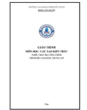 Giáo trình Cấu tạo kiến trúc (Nghề: Trắc địa công trình - CĐ/TC) - Trường Cao đẳng nghề Xây dựng