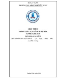 Giáo trình Công nghệ hàn (Nghề: Hàn - Cao đẳng): Phần 1 - Trường Cao đẳng nghề Xây dựng (Chương trình năm 2021)