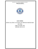 Giáo trình Gia công và lắp dựng cốt thép bằng phương pháp thủ công (Nghề: Cốt thép - hàn - Trung cấp) - Trường Cao đẳng nghề Xây dựng