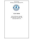 Giáo trình Hàn khí (Nghề: Cốt thép - hàn - Trung cấp) - Trường Cao đẳng nghề Xây dựng