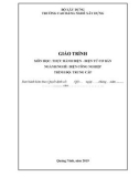 Giáo trình Thực hành điện - điện tử cơ bản (Nghề: Điện công nghiệp - Trung cấp) - Trường Cao đẳng nghề Xây dựng