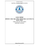 Giáo trình Trắc địa công trình nhà cao tầng và dạng tháp (Nghề: Trắc địa công trình - Cao đẳng) - Trường Cao đẳng nghề Xây dựng