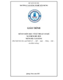 Giáo trình Vẽ kỹ thuật cơ khí (Nghề: Hàn - Cao đẳng) - Trường Cao đẳng nghề Xây dựng (Chương trình năm 2021)