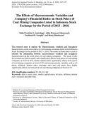 The effects of macroeconomic variables and company's financial ratios on stock prices of coal mining companies listed in Indonesia stock exchange for the period of 2013 - 2018.