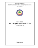 Giáo trình Kỹ thuật bảo dưỡng ô tô: Phần 1 - Trường ĐH Công nghiệp Quảng Ninh