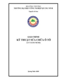 Giáo trình Kỹ thuật sửa chữa ô tô - Trường ĐH Công nghiệp Quảng Ninh