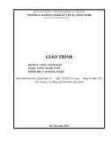 Giáo trình Thực tập hàn (Nghề: Công nghệ ô tô - Trình độ: Cao đẳng nghề) – CĐN Kỹ thuật Công nghệ (2021)